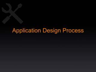 Application Design Process 