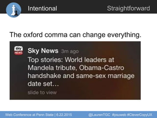 Intentional Straightforward
The oxford comma can change everything.
Web Conference at Penn State | 6.22.2015 @LaurenTGC #p...