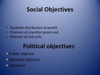 To promote redistribution of income and wealthCont…	To create employment opportunities