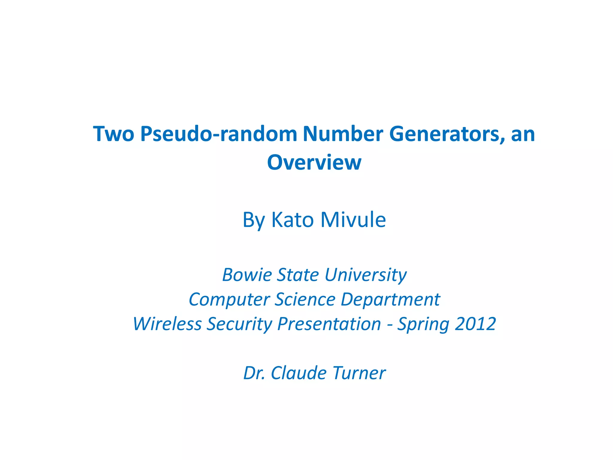 Two Pseudo-random Number Generators, an Overview | PDF