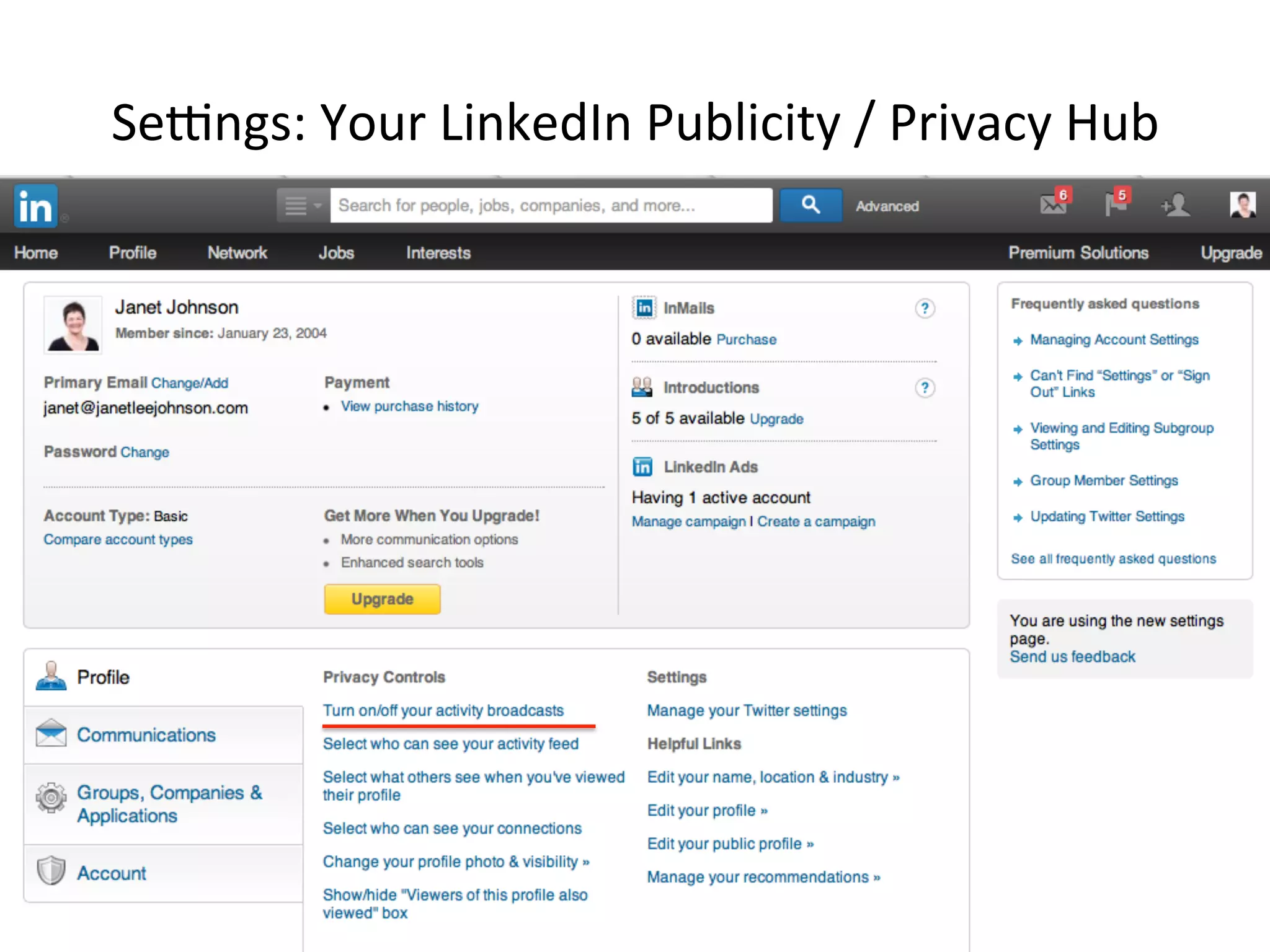 Sekngs:	
  Your	
  LinkedIn	
  Publicity	
  /	
  Privacy	
  Hub	
  
 