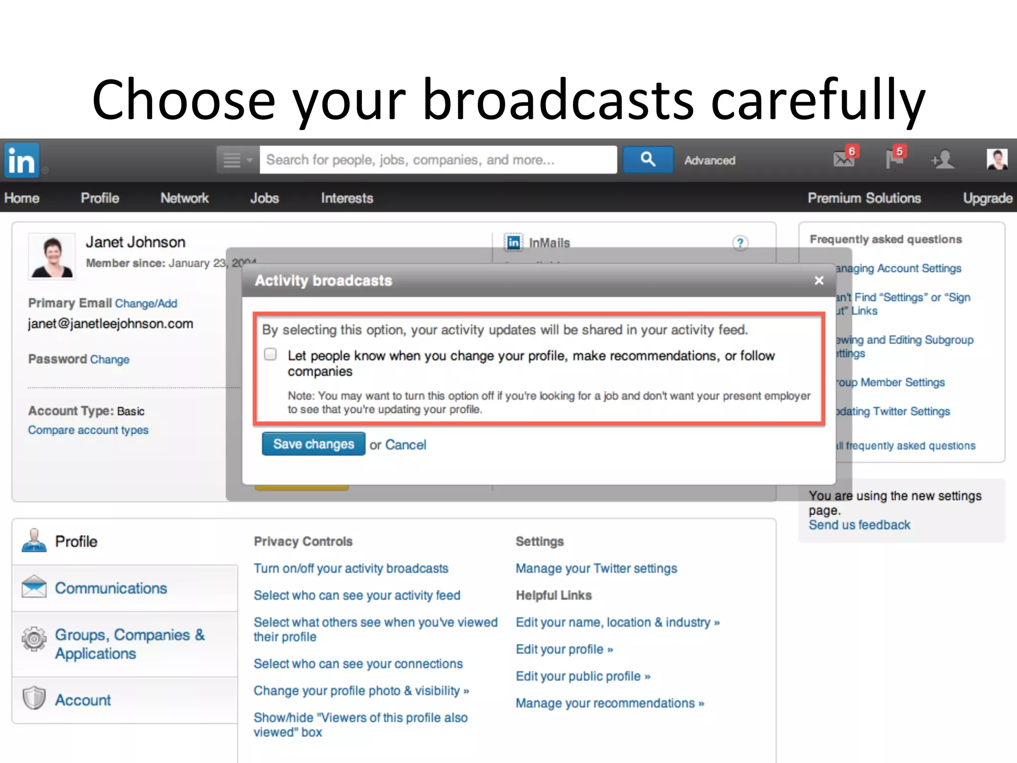 Choose	
  your	
  broadcasts	
  carefully	
  
 