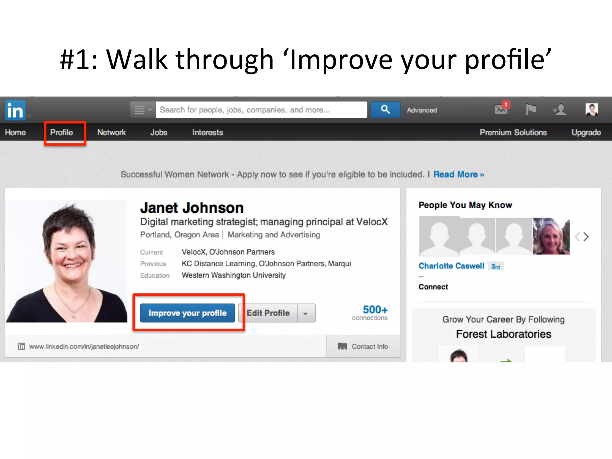 #1:	
  Walk	
  through	
  ‘Improve	
  your	
  proﬁle’	
  
 