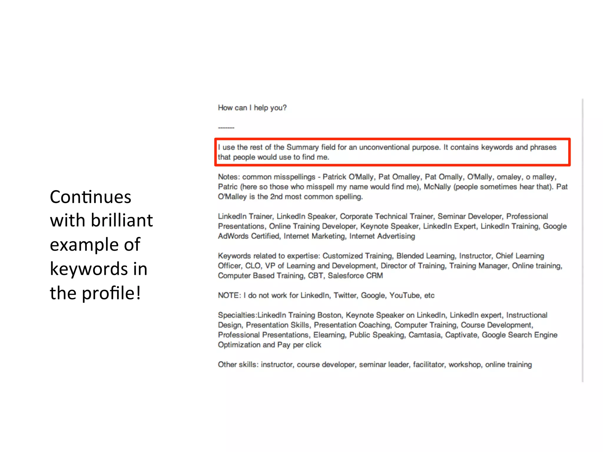 Con-nues	
  
with	
  brilliant	
  
example	
  of	
  
keywords	
  in	
  
the	
  proﬁle!	
  
 