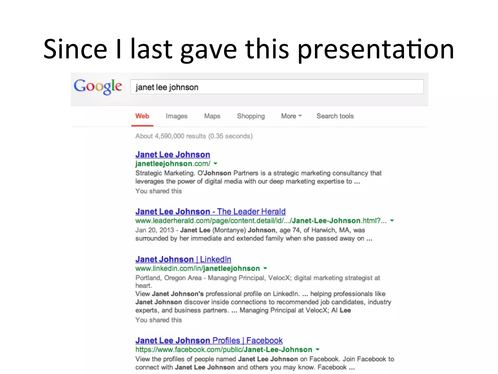 Since	
  I	
  last	
  gave	
  this	
  presenta-on	
  
 