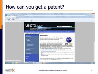 How can you get a patent?




              Attorney Client Privilege/Attorney Work Product   32
 