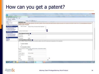 How can you get a patent?




              Attorney Client Privilege/Attorney Work Product   34
 