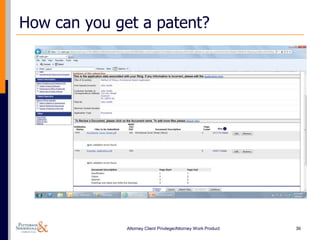 How can you get a patent?




              Attorney Client Privilege/Attorney Work Product   36
 