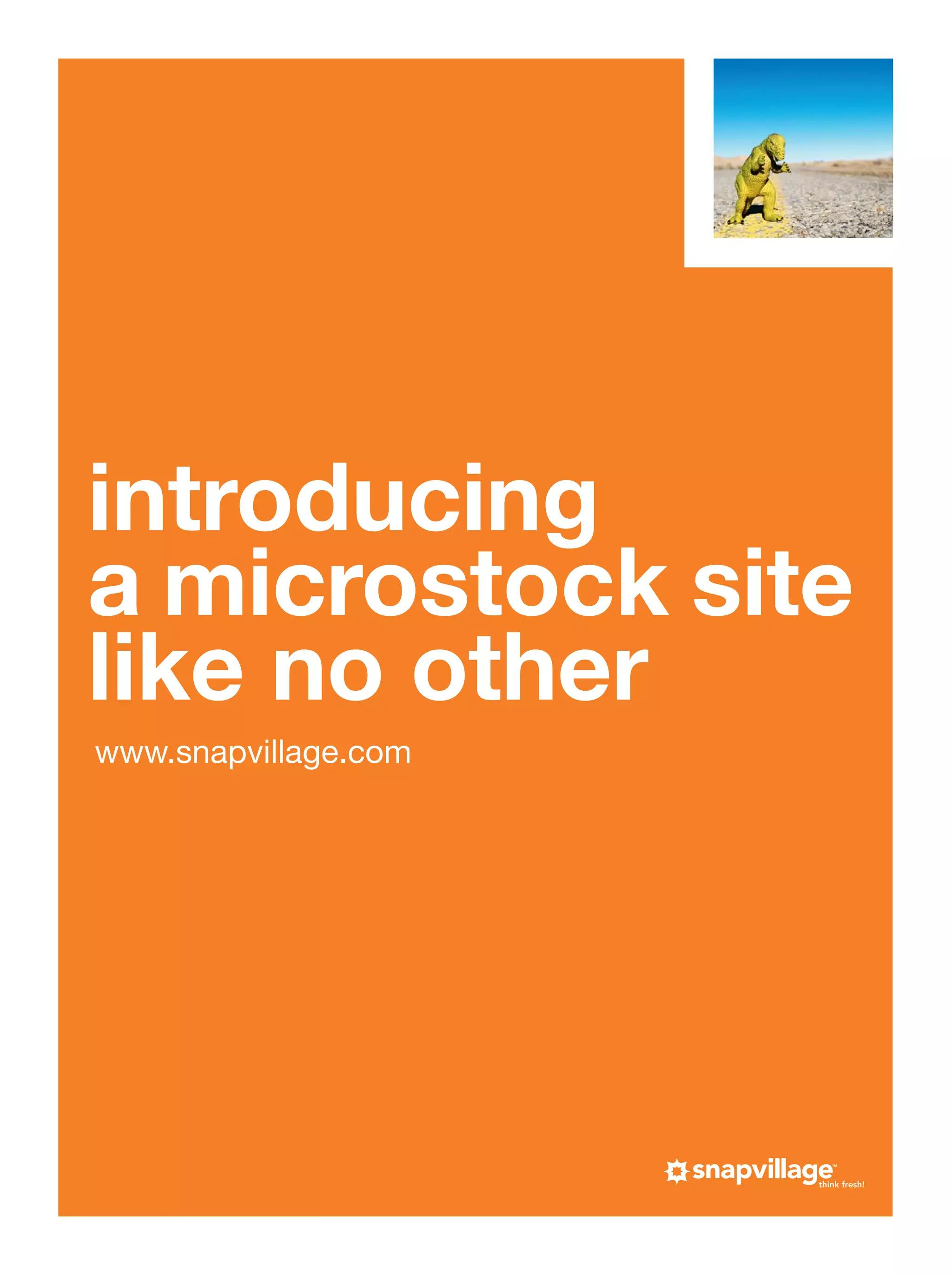 introducing
a microstock site
like no other
www.snapvillage.com
 