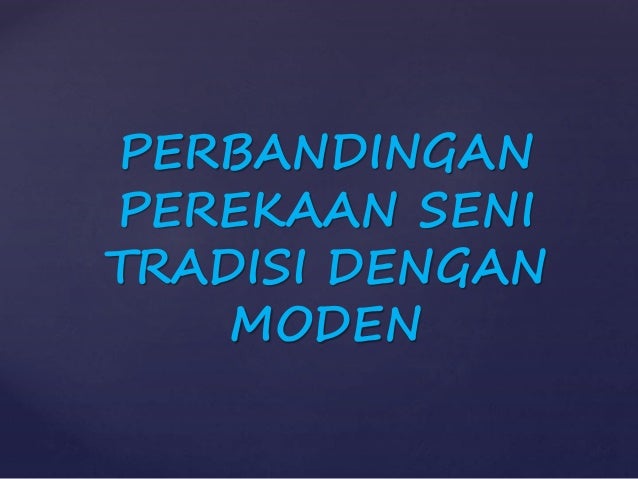 HASIL SENI TRADISI MALAYSIA
