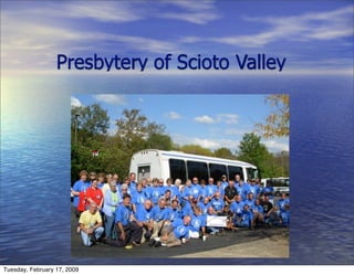 Presbytery of Scioto Valley




Tuesday, February 17, 2009
 