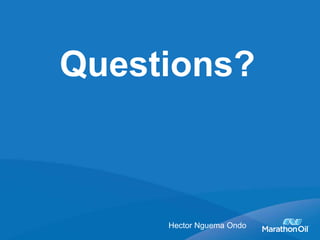 Questions?
Hector Nguema Ondo
 
