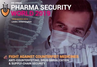 Pharma Security World 2019 to be held on 19th and 20th of March 2019 at London
