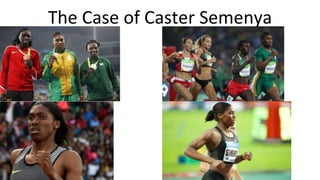The Case of Caster Semenya
 