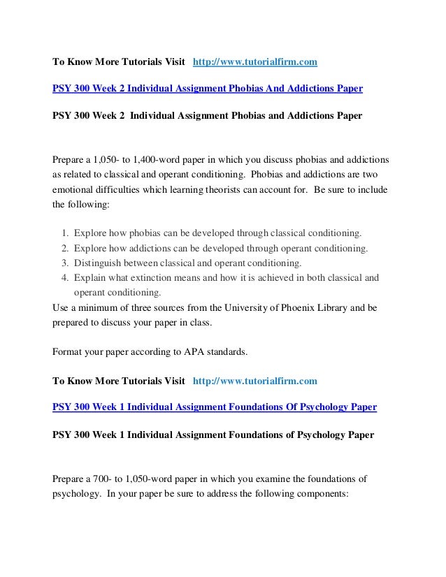 psy 300 phobias and addictions A psychologist studies normal and abnormal depression, anxiety, or phobias psychologists from psyd programs tend to have more training. psy 300 phobias and addictions A psychologist studies normal and abnormal depression, anxiety, or phobias psychologists from psyd programs tend to have more training.