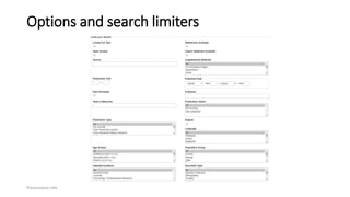 Options and search limiters
Presentation title
 
