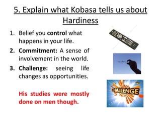 Psychological Treatments
1. Explain Meichenbaum’s stress inoculation
   treatment
2. Explain Kobasa’s Hardiness training
3...