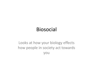 Support for Wood &Eagly (2002) =
Cross cultural research:
• Biosocial theory shows us that although
gender is constrained by physical
attributes, there is flexibility depending on
cultural influence.
• Clear division between men and women.
• However, women now have more choice, for
example the introduction of contraception has
given them a choice.
 