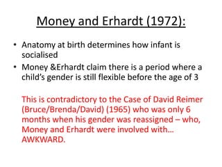 Question!
Discuss biosocial theories of gender
(8+16 marks)
 