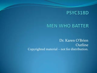 Dr. Karen O’Brien
                                Outline
Copyrighted material – not for distribution.
 