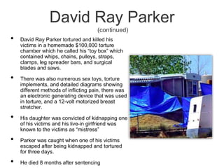 Dahmer began to use acid as a means of disposing of his victims bodies. He then used a refrigerator to preserve human meat, a freezer for human heads, a filing cabinet to store grotesque pictures and used pots to remove his victims flesh from their bones.