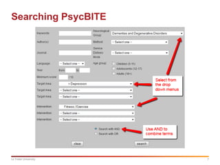 7La Trobe University
Searching PsycBITE
 