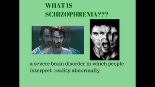 Schizophrenia Class Report (MENTAL DISORDER)