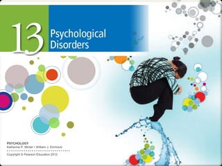 PSYCHOLOGY 
Katherine P. Minter • William J. Elmhorst 
• • • • • • • • • • • • • • • • • • • • • • • • • • • • • • • • • 
Copyright © Pearson Education 2012 
 