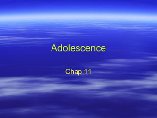 Adolescence Chap 11 