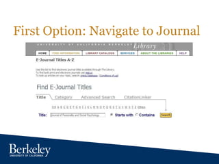 First Option: Navigate to Journal
 