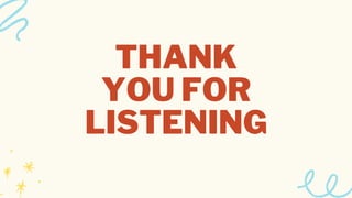 THANK
YOU FOR
LISTENING
 