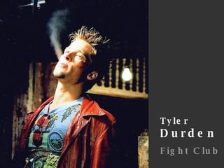 Tyler Durden Fight Club 