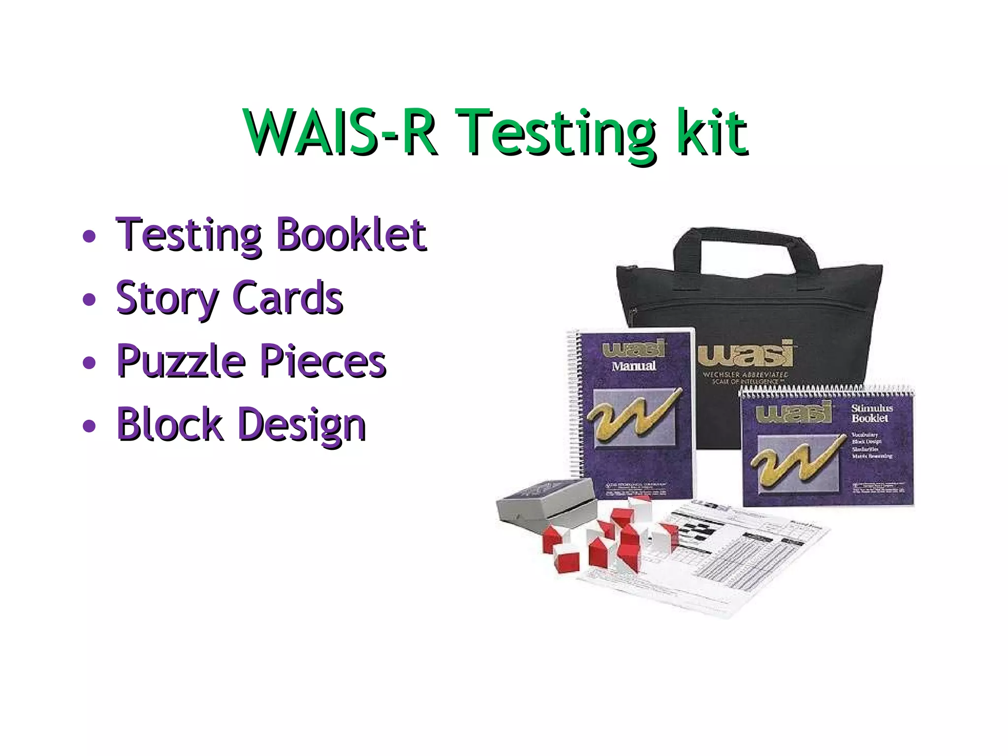 WAIS-R Testing kit  Testing Booklet  Story Cards  Puzzle Pieces  Block Design 