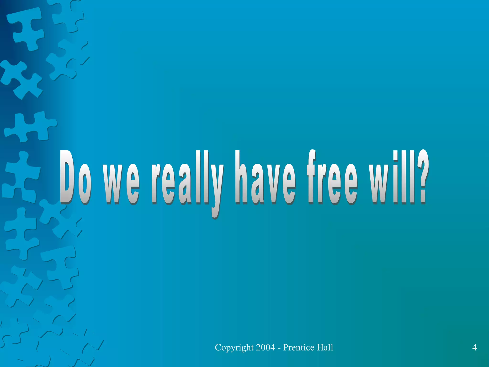 Copyright 2004 - Prentice Hall

4

 