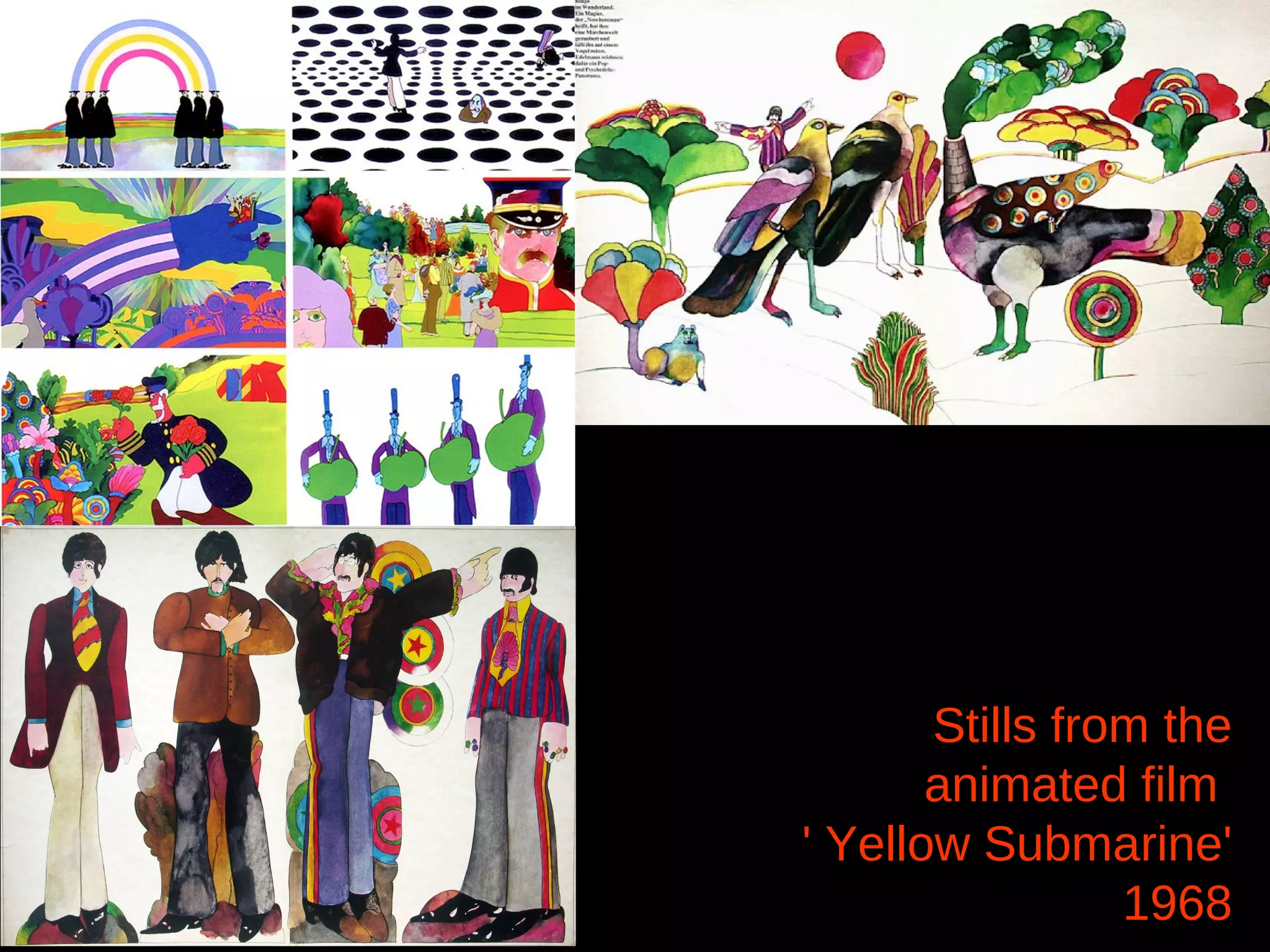 Stills from the
animated film
' Yellow Submarine'
1968

 