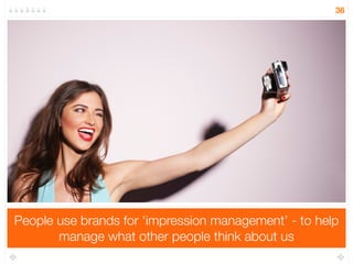 But in advanced consumer markets, the risk-reduction role 
of branding innovations often diminishes 
36 
 