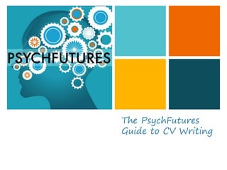 +




    The PsychFutures
    Guide to CV Writing
 