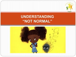 Not Normal Behavior Psychiatric disorders in childhood and adolescence | PPT