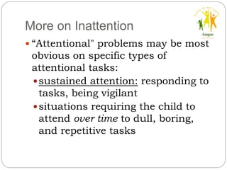 Knowledge Over Inattention Psychiatric disorders in childhood and adolescence | PPT