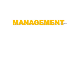 MANAGEMENT
 