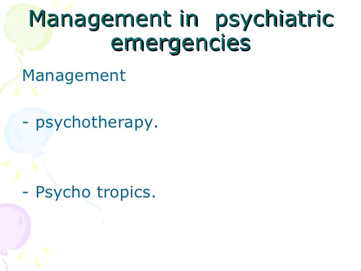 Psychiatric emergency