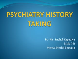 By- Ms. Snehal Kapadiya
M.Sc (N)
Mental Health Nursing
 
