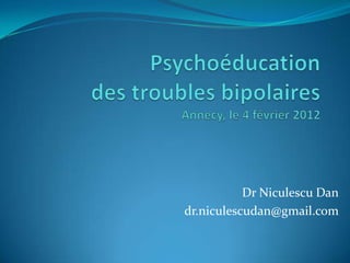Dr Niculescu Dan
dr.niculescudan@gmail.com
 