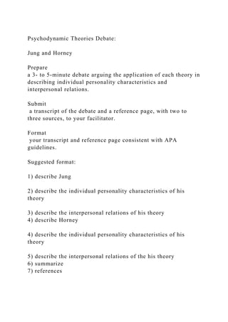 Psychodynamic Transcript. Example Psychodynamic Theories DebateJung and HorneyPrepare a 3- .docx