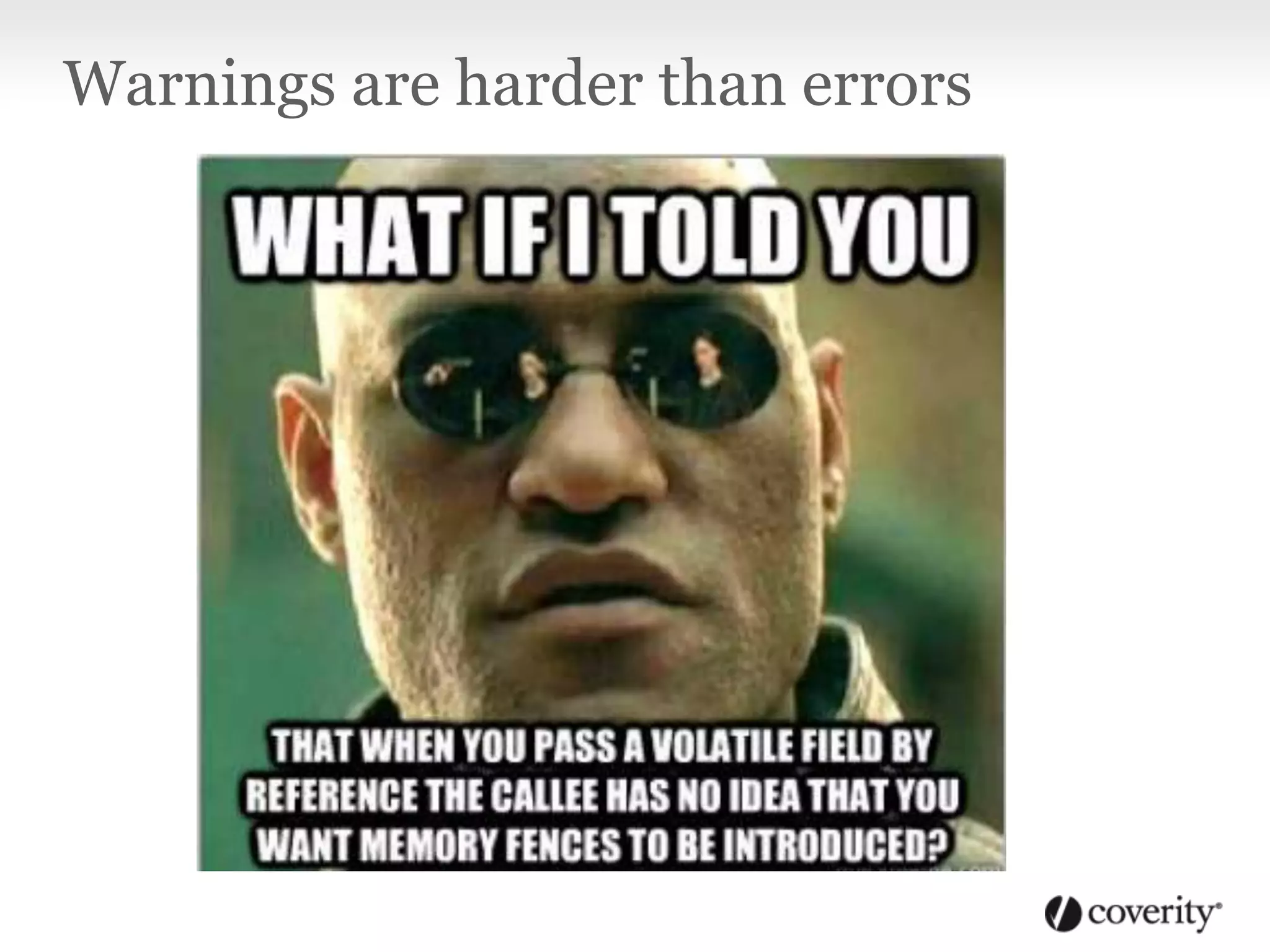 Warnings are harder than errors
 