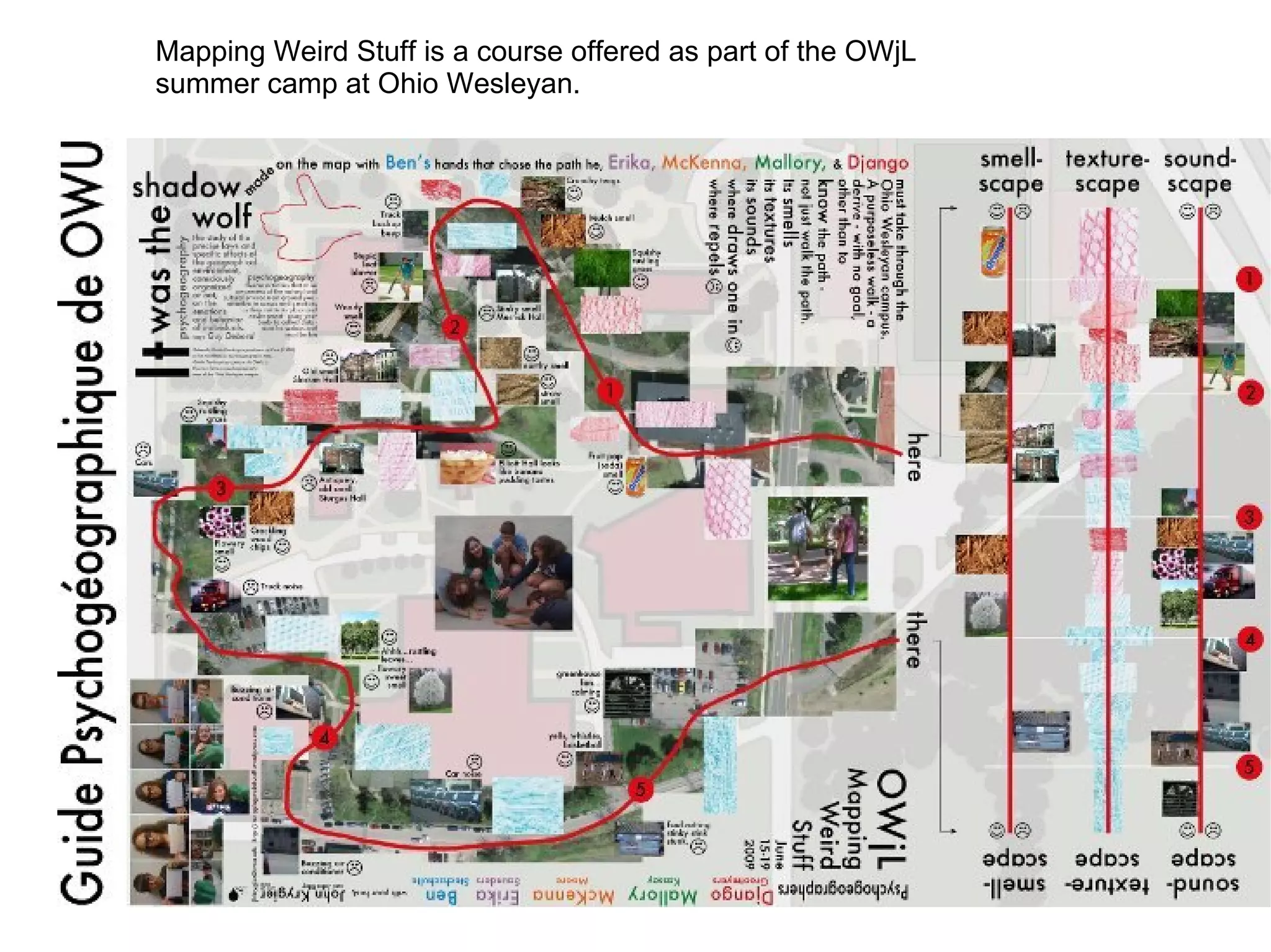 Mapping Weird Stuff is a course offered as part of the OWjL
summer camp at Ohio Wesleyan.
 