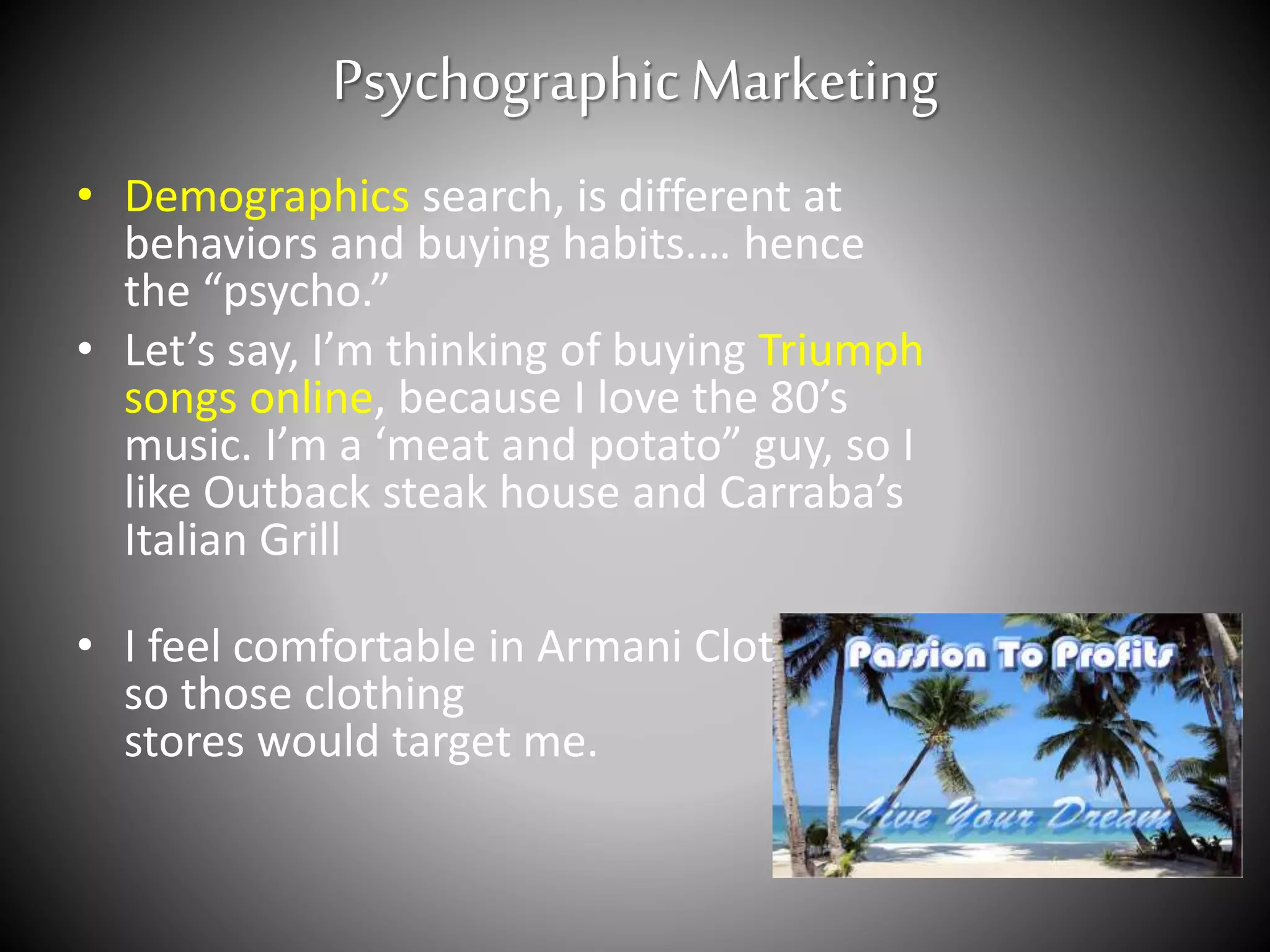 Psychographic Marketing | What You Show Know | PPTX
