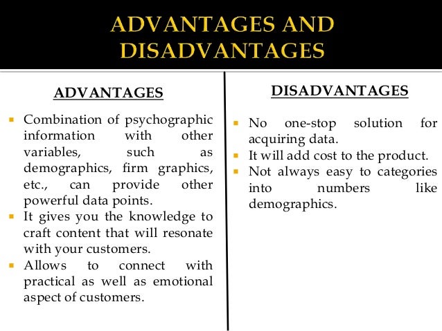 what are the advantages and disadvantages of psychographic segmentation