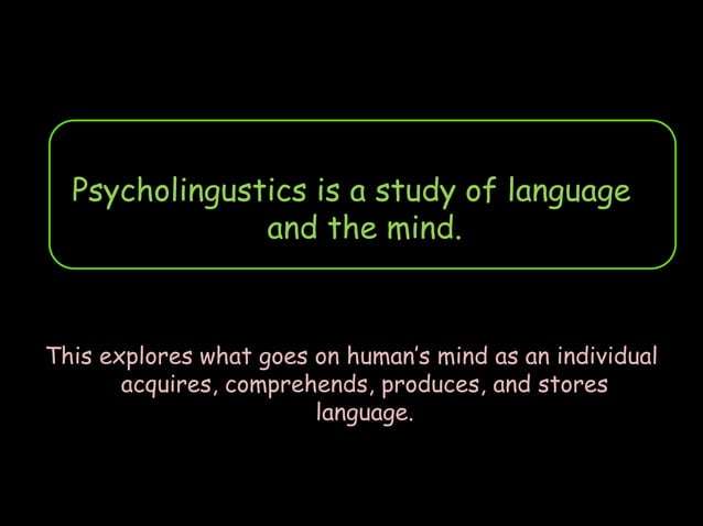 Psycholinguistics | PPT