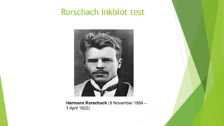 Who Was Rorschach Psychological assessment and test | PPTX